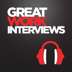 Great Work interviews