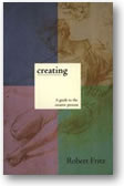 Creating by Robert Fritz